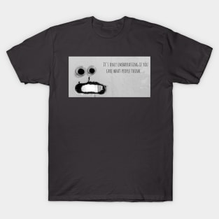 Googly Eyes "It's Only Embarrassing If You Care What People Think" T-Shirt